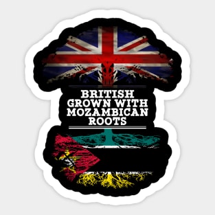 British Grown With Mozambican Roots - Gift for Mozambican With Roots From Mozambique Sticker